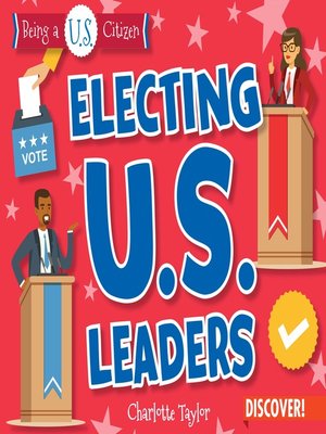 cover image of Electing U.S. Leaders